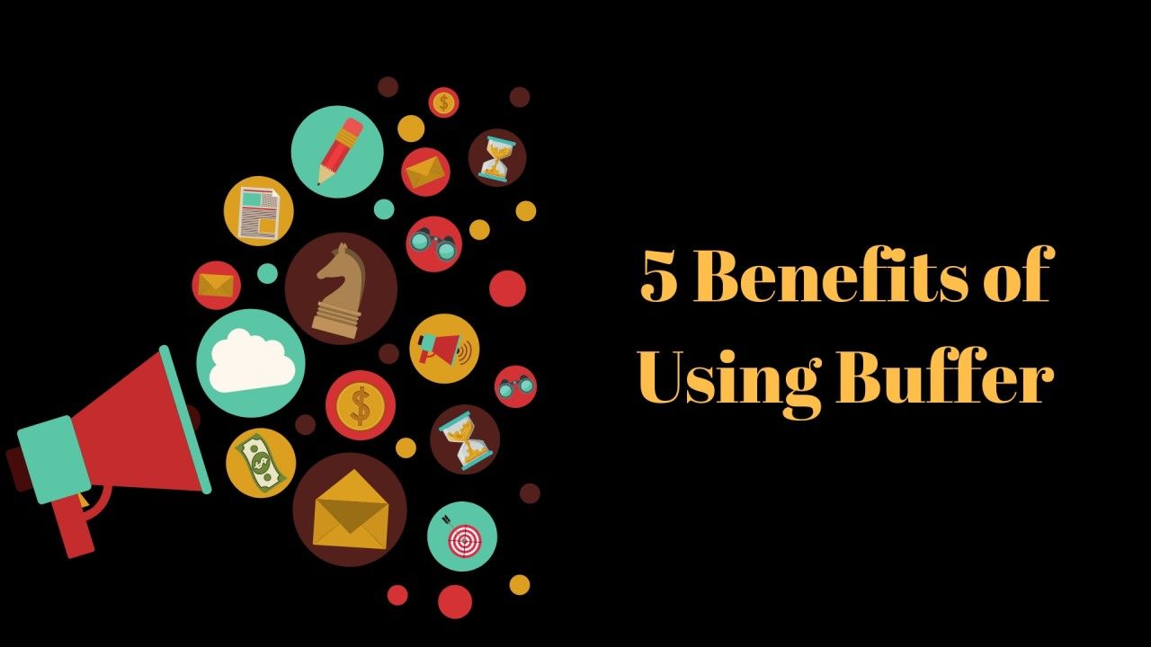 5-benefits-of-using-buffer